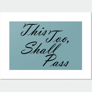 This Too Shall Pass Inspirational Message Posters and Art